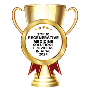 Top 10 Regenerative Medicine Solutions Providers in APAC - 2024