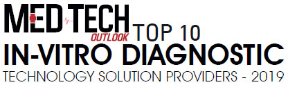 Top 10 In-Vitro Diagnostic Technology Solution Companies - 2019