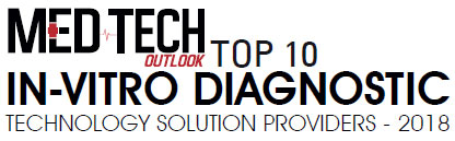 Top 10 In-Vitro Diagnostic Technology Solution Companies - 2018