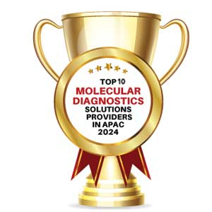 Top 10 Molecular Diagnostics Solutions Providers in APAC -  2024
